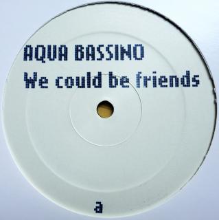 12  Aqua Bassino ‎– We Could Be Friends (France, 2003, House, Deep House)