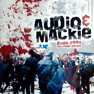 12  Audio &amp; Mackie ‎– Euro 2004 Hooligans Anthem (Deska i obal jsou ve velmi pěkném stavu.)