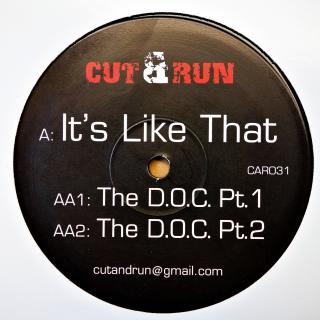 12  Cut &amp; Run ‎– It's Like That / The D.O.C. (UK, Unofficial Release, 2008, Breaks, RARE!! PÁR OTISKŮ, VLÁSENKY, V JEDNOM MÍSTĚ JE DESKA ODŘENÁ  CCA 2X2 CM, JEN VIZUÁLNĚ, HRAJE OK)
