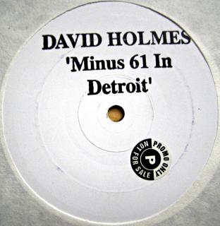 12  David Holmes ‎– Minus 61 In Detroit ((1995) JEDNOSTRANNÝ VINYL, NA PRÁZDNÉ STRANĚ LASEROVÁ GRAFIKA)