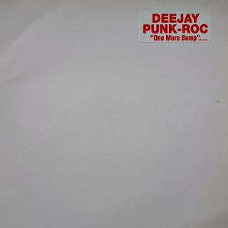12  Deejay Punk-Roc ‎– One More Bump (Jednostranný vinyl, White Label, 2000, VELMI DOBRÝ STAV)
