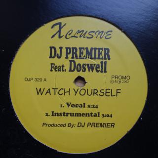 12  Dj Premier / Doswell ‎– Watch Yourself / Hostile Takeover ((2003))