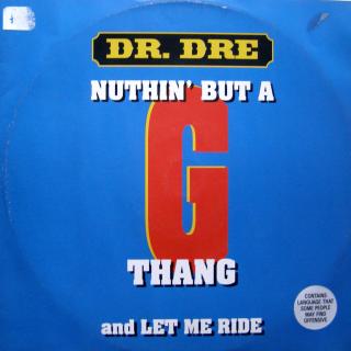 12  Dr. Dre ‎– Let Me Ride / Nuthin' But A 'G' Thang ((1994))
