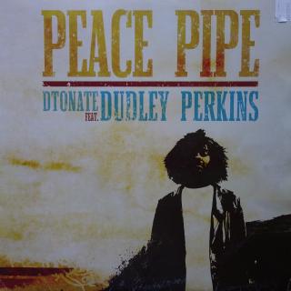 12  DTonate Feat. Dudley Perkins ‎– Peace Pipe ((2006) STRHNUTÁ STŘEDOVÁ NÁLEPKA NA STRANĚ B)