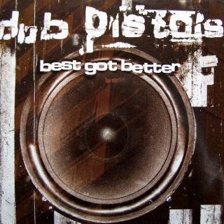 12  Dub Pistols ‎– Best Got Better ((1997))