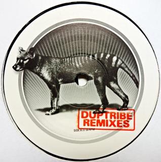 12  Duptribe ‎– Tasmanian Tiger (Duptribe Remixes) (Deska v pěkném stavu, pouze velmi jemné vlásenky. Obal taky pěkný.)