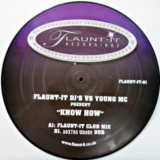 12  Flaunt-It DJ's Vs Young MC ‎– Know How (Picture vinyl. Na desce jedna menší oděrka, zde jsou slyšet jemné lupance. Obal ve velmi dobrém stavu.)