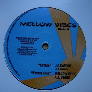 12  J A Capone / Mellow Vibes All Stars ‎– Estate / My Yard ((2009))