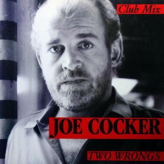 12  Joe Cocker ‎– Two Wrongs (Club Mix) (Maxi-Single (Germany, 1987))