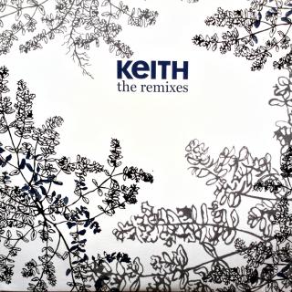 12  Keith - The Remixes (Deska i obal jsou v pěkném stavu (Europe, 2005, House, Downtempo, Minimal, Indie Rock))