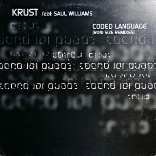 12  Krust ‎– Coded Language (Roni Size Remixes) (Deska mírně ohraná. Obal v pěkném stavu.)