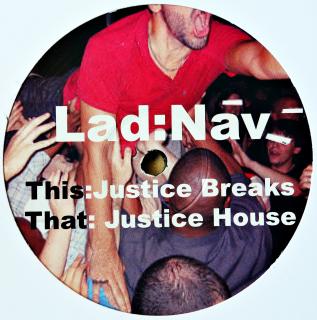 12  Lad:Nav ‎– Justice Breaks / Justice House (UK, Unofficial Release, 2007, Breaks, Electro)