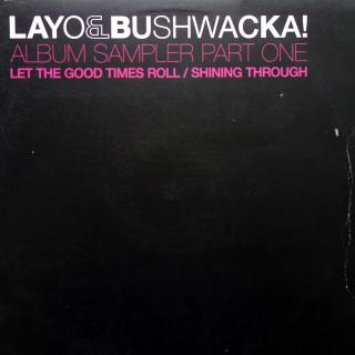 12  Layo &amp; Bushwacka! ‎– Album Sampler (Part One) ((2002))