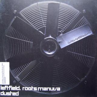 12  Leftfield / Roots Manuva ‎– Dusted ((1999))
