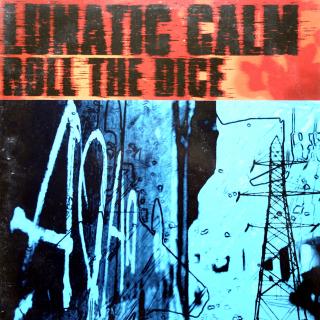 12  Lunatic Calm ‎– Roll The Dice (UK, 1997, Breakbeat, Big Beat, Acid, Techno)