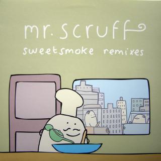 12  Mr. Scruff ‎– Sweetsmoke (Remixes) ((2003))