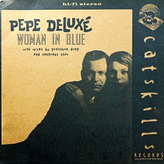 12  Pepe Deluxé ‎– Woman In Blue (Deska je mírně ohraná. Obal v perfektní kondici.)