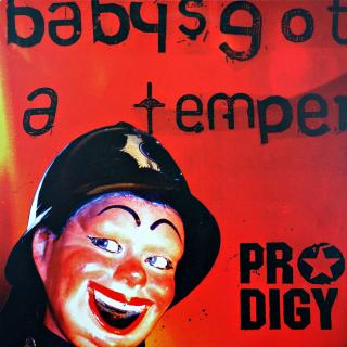 12  Prodigy ‎– Baby's Got A Temper (UK, 2002, Breakbeat, Big Beat)