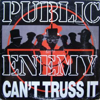 12  Public Enemy ‎– Can't Truss It ((1991))
