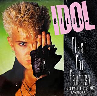 12&quot; Billy Idol – Flesh For Fantasy (Below The Belt Mix)