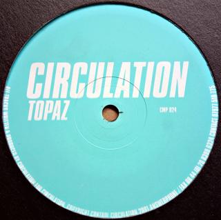 12&quot; Circulation ‎– Topaz