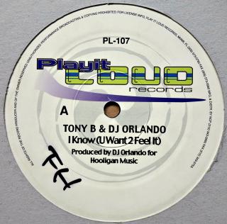 12&quot; Tony B &amp; DJ Orlando ‎– I Know (U Want 2 Feel It)