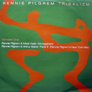 12  Rennie Pilgrem &amp; Meat Katie / Rennie Pilgrem &amp; Arthur Baker ‎– Tribalizm (Sa ((2002))