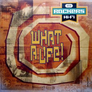 12  Rockers Hi-Fi ‎– What A Life! (UK, 1994, Downtempo, Big Beat)