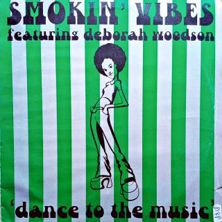 12  Smokin' Vibes Featuring Deborah Woodson - Dance To The Music  (UK, 1997, House, UK Garage, Disco)