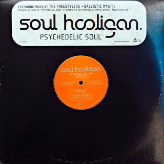 12  Soul Hooligan ‎– Psychedelic Soul (Deska v dobrém stavu. Obal má proseknutý hřbet.)