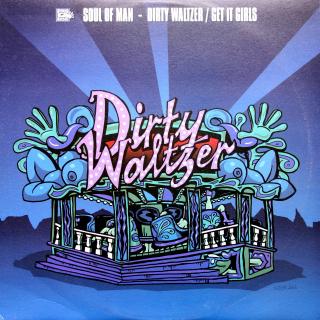12  Soul Of Man ‎– Dirty Waltzer / Get It Girls ((2002))