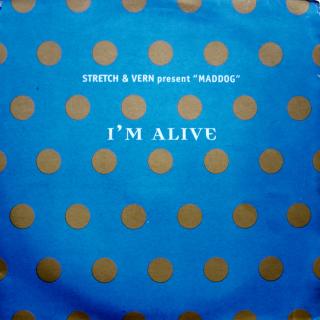 12  Stretch &amp; Vern Present  Maddog  ‎– I'm Alive ((1996))