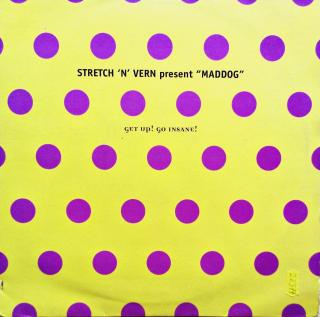 12  Stretch 'N' Vern Present  Maddog  - Get Up! Go Insane!  (UK, 1997, House, Big Beat)