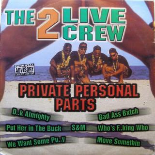 12  The 2 Live Crew ‎– Private Personal Parts ((2000) POUZE VINYL 2 Z PŮVODNÍHO 2LP)