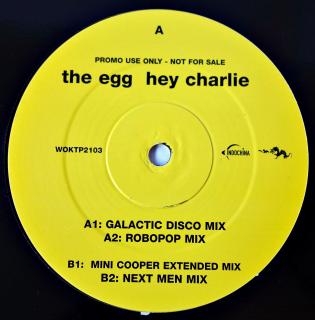 12  The Egg ‎– Hey Charlie (UK, 1999. House, Breaks)