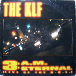 12  The KLF Featuring The Children Of The Revolution ‎– 3 A.M. Eternal (Live At  ((1991))