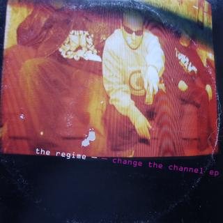 12  The Regime ‎– Change The Channel EP ((2006))