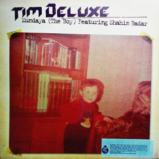 12  Tim Deluxe Featuring Shahin Badar - Mundaya (The Boy)  (UK, 2004, House)