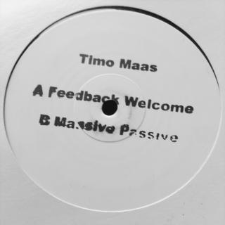 12  Timo Maas ‎– Feedback Welcome / Massive Passive ((2005))