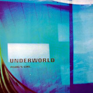 12  Underworld ‎– Pearl's Girl (Italy, 1997, Techno, Leftfield)