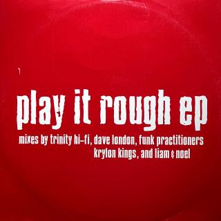 12  Various ‎– Play It Rough EP (USA, Breakbeat)