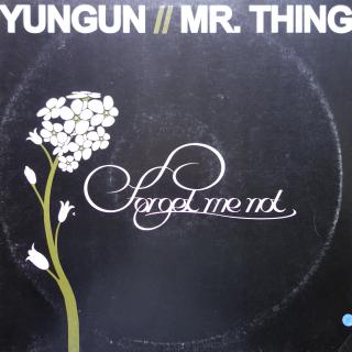 12  Yungun &amp; Mr. Thing ‎– Forget Me Not (UK, 2006, Hip Hop)