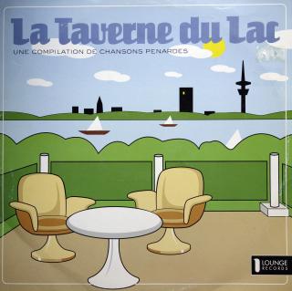 2x12  La Taverne Du Lac ‎– Une Compilation De Chansons Penardes ((Germany, 2001) Leftfield, Downtempo, Synth-pop)