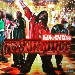 2x12  Lil' Jon &amp; The East Side Boyz ‎– Crunk Juice (Album (2005))