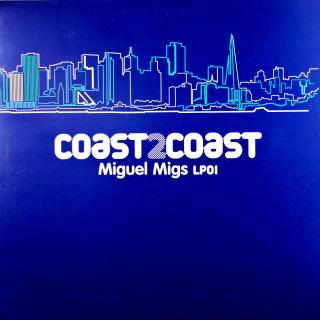 2x12  Miguel Migs ‎– Coast 2 Coast - Miguel Migs LP01 (UK, 2007, House, Deep House)