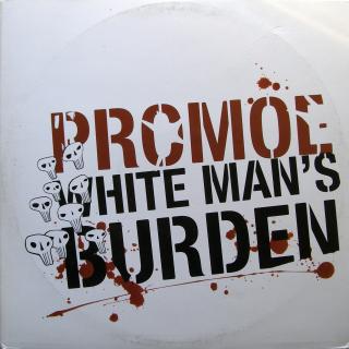 2x12  Promoe ‎– White Man's Burden ((2006) ALBUM)