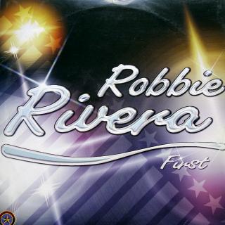 2x12  Robbie Rivera ‎– First ((France, 2002) House, Electro, Trance, Disco)