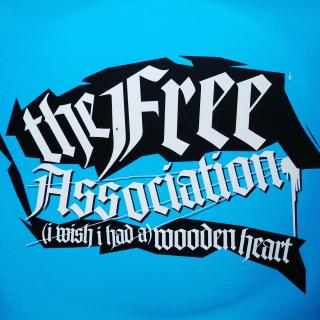 2x12  The Free Association ‎– (I Wish I Had A) Wooden Heart ((2002))