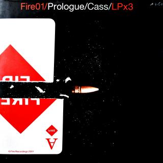 2x12  Various ‎– Fire01/Prologue/Cass/LPx3 (UK, 2001, Progressive House, Breaks, Progressive Trance, POUZE DISKY 2 A 3 Z PŮVODNÍHO 3LP)