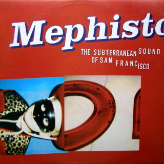 2x12  Various ‎– Mephisto - The Subterranean Sound Of San Francisco (Kompilace, Belgium, 1996, Breaks, Future Jazz, Downtempo)